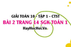 Giải bài 2 trang 14 Toán 10 tập 1 SGK Chân trời sáng tạo